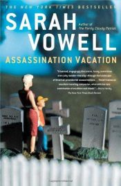 book cover of Assassination Vacation by Sarah Vowell