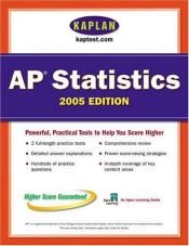 book cover of AP Statistics 2005: An Apex Learning Guide by Kaplan