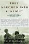 They Marched Into Sunlight: War and Peace, Vietnam and America October 1967