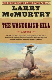 book cover of The Wandering Hill by ラリー・マクマートリー