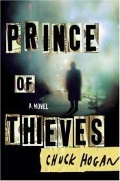 book cover of Prince Of Thieves by Chuck Hogan