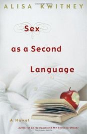 book cover of Sex as a second language by Alisa Kwitney