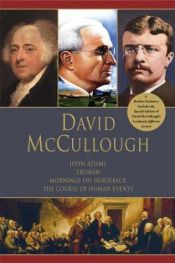 book cover of David McCullough (John Adams, Truman Mornings on Horseback, The Course of Human Events) by David McCullough