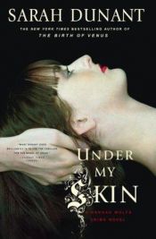 book cover of Under my skin by Sarah Dunant