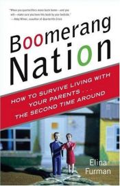 book cover of Boomerang Nation: How to Survive Living with Your Parents...the Second Time Around by Elina Furman