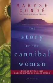 book cover of The Story of the Cannibal Woman by Maryse Condé