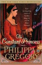 book cover of The Constant Princess by Филипа Грегори