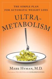 book cover of Ultrametabolism by Mark Hyman, M.D.