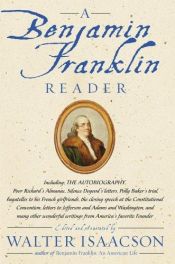 book cover of A Benjamin Franklin Reader by Walter Isaacson