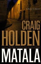 book cover of Matala: A Novel of Deceit by Craig Holden