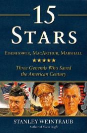 book cover of 15 Stars: Eisenhower, MacArthur, Marshall by Stanley Weintraub