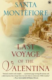 book cover of Last Voyage of the Valentina by Santa Montefiore
