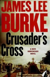 book cover of Crusader's Cross: A Dave Robicheaux Novel by James Lee Burke