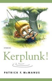 book cover of Kerplunk! by Patrick F. McManus