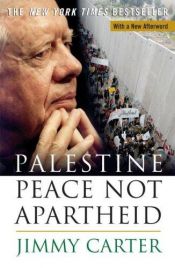 book cover of Palestine: Peace Not Apartheid by James Earl Carter