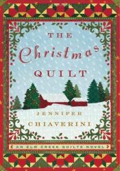 book cover of The Christmas quilt by Jennifer Chiaverini