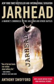 book cover of Jarhead: A Marine's Chronicle of the Gulf War and Other Battles by Anthony Swofford