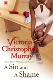 book cover of A Sin and a Shame by Victoria Christopher Murray