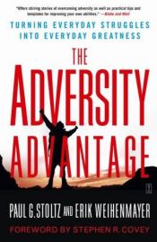 book cover of The Adversity Advantage: Turning Everyday Struggles into Everyday Greatness (Unabridged) by Erik Weihenmayer