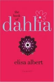 book cover of The Book of Dahlia by Elisa Albert|Miriam Mandelkow