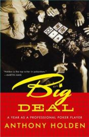 book cover of Big Deal: A Year as a Professional Poker Player by Anthony Holden