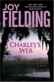 book cover of Charley's Web by Joy Fielding
