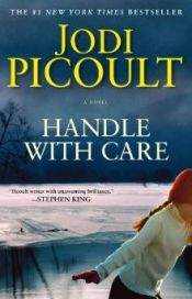 book cover of Handle with Care by Jodi Picoult
