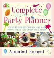 book cover of Annabel Karmel's Complete Party Planner by Annabel Karmel