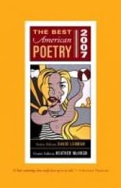 book cover of The best American poetry, 2007 by David Lehman|Heather McHugh