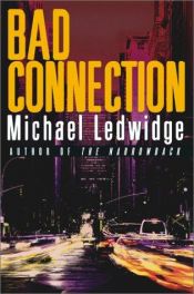 book cover of Bad Connection by Michael Ledwidge