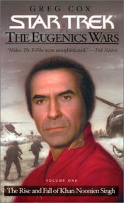 book cover of The Eugenics Wars, Book 1 - The Rise and Fall of Khan Noonien Singh by Greg Cox
