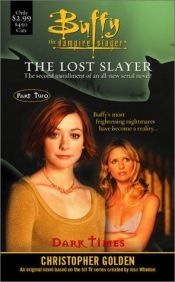 book cover of Dark Times : Lost Slayer Serial Novel Part 2 (Buffy the Vampire Slayer) by Christopher Golden