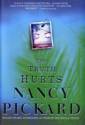 book cover of The Truth Hurts (Marie Lightfoot #3) by Nancy Pickard