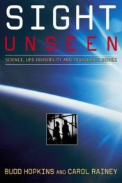 book cover of Sight unseen : science, UFO invisibility and transgenic beings by Budd Hopkins