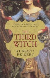 book cover of The Third Witch by Rebecca Reisert