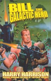 book cover of Bill, the Galactic Hero by هری هریسون