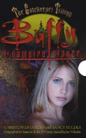 book cover of Buffy the vampire slayer: The gatekeeper trilogy by Christopher Golden
