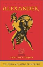book cover of Alexandros Il figlio del sogno by Valerio Massimo Manfredi