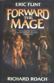book cover of Forward the Mage by Eric Flint