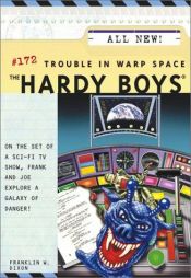 book cover of The Trouble in Warp Space by Franklin W. Dixon