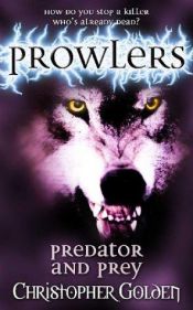 book cover of Predator and Prey (Prowlers 3) by Christopher Golden