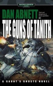 book cover of The Guns of Tanith by Dan Abnett