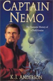 book cover of Captain Nemo: The Fantastic History of a Dark Genius by Kevin J. Anderson