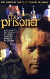 book cover of The prisoner by Thomas M. Disch