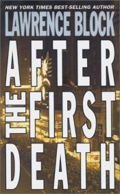 book cover of After the First Death (Mystery S.) by Lawrence Block