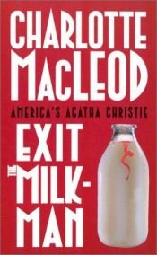 book cover of Exit the Milkman by Charlotte MacLeod