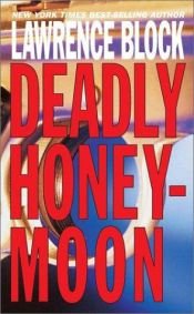 book cover of Deadly Honeymoon by Lawrence Block