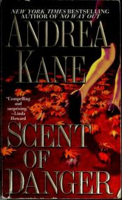 book cover of Scent of Danger (2003) by Andrea Kane