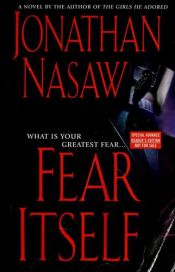 book cover of Fear Itself by Jonathan Nasaw