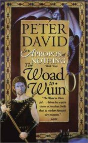 book cover of Sir Apropos of Nothing Book 2: The Woad to Wuin by Peter David